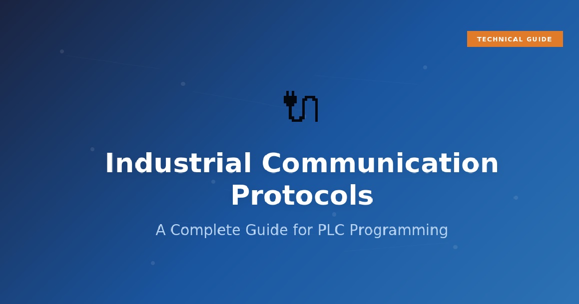 Industrial Communication Protocols: A Complete Guide for PLC Programming